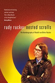 Nested Scrolls : The Autobiography of Rudolf von Bitter Rucker cover image