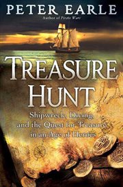 Treasure Hunt : Shipwreck, Diving, and the Quest for Treasure in an Age of Heroes cover image