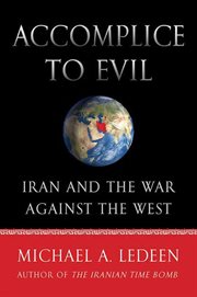 Accomplice to Evil : Iran and the War Against the West cover image