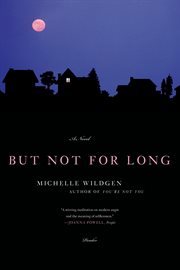 But Not for Long : A Novel cover image