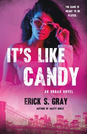 It's Like Candy : An Urban Novel cover image