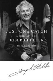 Just One Catch : A Biography of Joseph Heller cover image