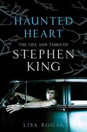 Haunted Heart : The Life and Times of Stephen King cover image