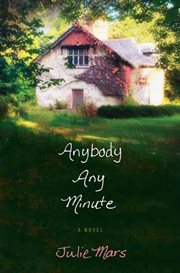 Anybody Any Minute : A Novel cover image
