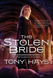 The Stolen Bride : Arthurian Mysteries cover image