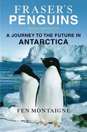 Fraser's Penguins : A Journey to the Future in Antarctica cover image