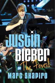 Justin Bieber : The Fever! cover image