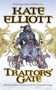 Traitors' Gate : Crossroads (Elliott) cover image