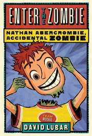 Enter the Zombie : Nathan Abercrombie, Accidental Zombie cover image