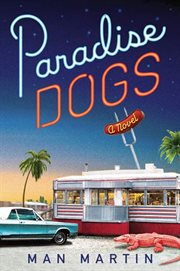 Paradise Dogs : A Novel cover image
