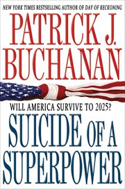 Suicide of a Superpower : Will America Survive to 2025? cover image