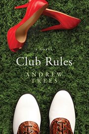 Club Rules : A Novel cover image