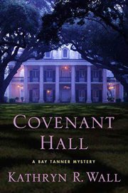 Covenant Hall : Bay Tanner cover image