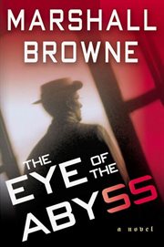 The Eye of the Abyss : A Novel cover image