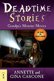 Grandpa's Monster Movies : Deadtime Stories cover image