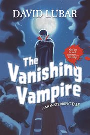 The Vanishing Vampire : Monsterrific Tale cover image