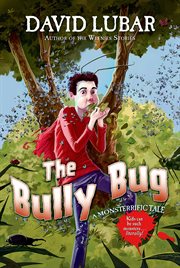 The Bully Bug : Monsterrific Tale cover image