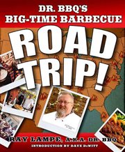 Dr. BBQ's Big-Time Barbecue Road Trip! : Time Barbecue Road Trip! cover image