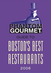 Phantom Gourmet Guide to Boston's Best Restaurants 2008 cover image