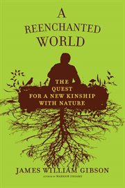 A Reenchanted World : The Quest for a New Kinship with Nature cover image