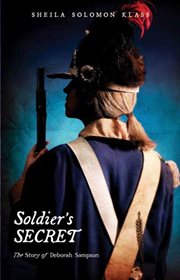 Soldier's Secret : The Story of Deborah Sampson cover image
