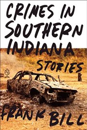 Crimes in Southern Indiana : Stories cover image