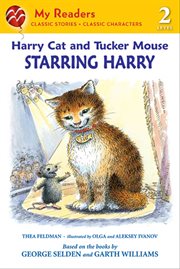 Harry Cat and Tucker Mouse: Starring Harry : Starring Harry cover image