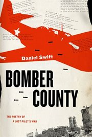 Bomber County : The Poetry of a Lost Pilot's War cover image