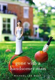 Gone with a Handsomer Man : A Novel cover image