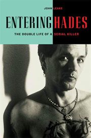 Entering Hades : The Double Life of a Serial Killer cover image