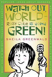 Watch Out, World--Rosy Cole is Going Green cover image