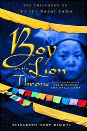 Boy on the Lion Throne : The Childhood of the 14th Dalai Lama cover image