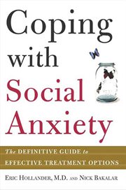 Coping with Social Anxiety : The Definitive Guide to Effective Treatment Options cover image