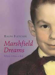 Marshfield Dreams : When I Was a Kid cover image