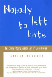 Nobody Left to Hate : Teaching Compassion after Columbine cover image