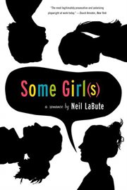 Some Girl(s) : A Play cover image
