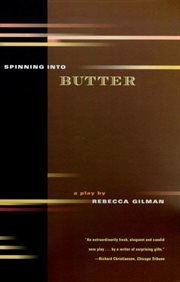 Spinning into Butter : A Play cover image