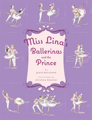 Miss Lina's Ballerinas and the Prince : Miss Lina's Ballerinas cover image