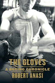 The Gloves : A Boxing Chronicle cover image