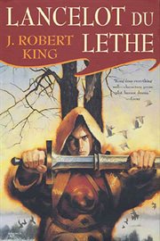 Lancelot Du Lethe : Arthurian Triptych cover image