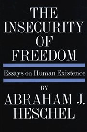 Insecurity of Freedom : Essays on Human Existence cover image
