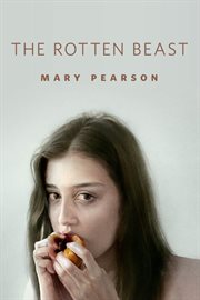 The Rotten Beast : Jenna Fox Chronicles cover image
