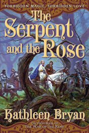 The Serpent and the Rose : War of the Rose cover image