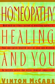 Homeopathy, Healing and You cover image