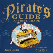 A Pirate's Guide to First Grade cover image