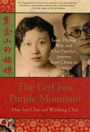 The Girl From Purple Mountain : Love, Honor, War, and One Family's Journey from China to America cover image