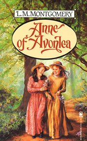 Anne of Avonlea : Anne of Green Gables cover image