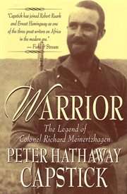 Warrior : the legend of colonel richard meinertzhagen cover image