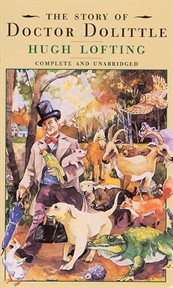 The Story of Dr. Dolittle : Doctor Dolittle cover image