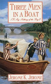 Three Men in a Boat : To Say Nothing of the Dog cover image
